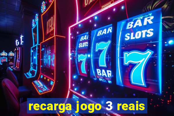 recarga jogo 3 reais